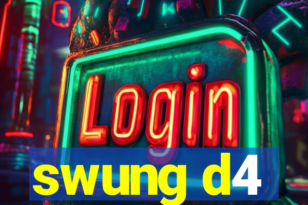 swung d4